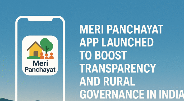 Meri Panchayat App Launched to Boost Transparency and Rural Governance in India